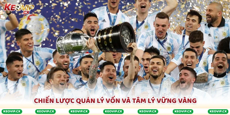 Chiến lược quản lý vốn và tâm lý vững vàng