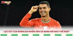 Lực Sút Của Ronaldo